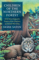 Children of the Northern Forest: Wild New England's History from