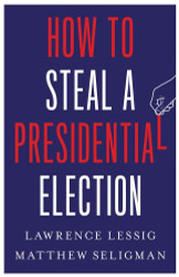 How to Steal a Presidential Election