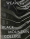 Weaving at Black Mountain College: Anni Albers Trude Guermonprez and
