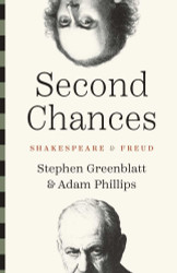 Second Chances: Shakespeare and Freud