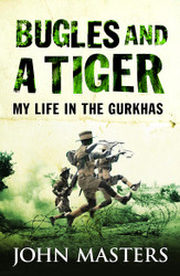 Bugles and a Tiger: My Life in the Gurkhas