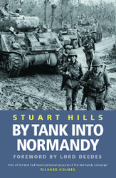 By Tank into Normandy: A Memoir of the Campaign in North-West Europe