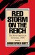 Red Storm On The Reich: The Soviet March On Germany 1945