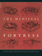 The Medieval Fortress