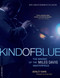 Kind of Blue: The Making of the Miles Davis Masterpiece