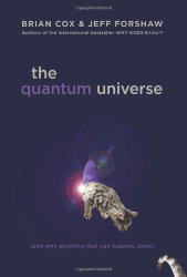 The Quantum Universe (And Why Anything That Can Happen Does)