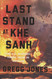 Last Stand at Khe Sanh: The U.S. Marines' Finest Hour in Vietnam