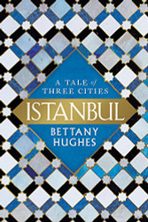 Istanbul: A Tale of Three Cities
