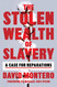 The Stolen Wealth of Slavery: A Case for Reparations