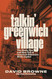 Talkin' Greenwich Village: The Heady Rise and Slow Fall of America's