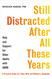 Still Distracted After All These Years: Help and Support for Older Still Distracted After All These Years: Help and Support for Older