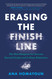 Erasing the Finish Line: The New Blueprint for Success Beyond Grades