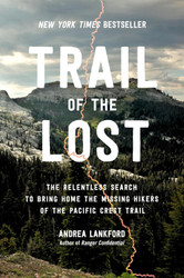 Trail of the Lost: The Relentless Search to Bring Home the Missing
