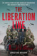 The Liberation Line: The Untold Story of How American Engineering and