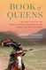 Book of Queens: The True Story of the Middle Eastern Horsewomen Who