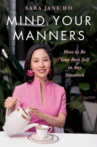Mind Your Manners: How to Be Your Best Self in Any Situation