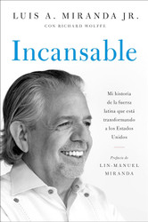 Incansable: Mi historia de la fuerza latina que estatransformando a