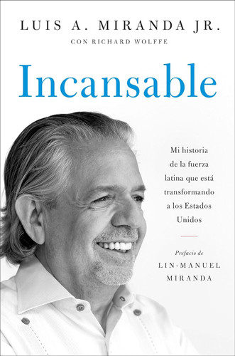 Incansable: Mi historia de la fuerza latina que estatransformando a