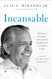 Incansable: Mi historia de la fuerza latina que estatransformando a