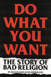 Do What You Want: The Story of Bad Religion