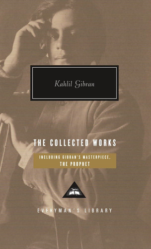 Kahlil Gibran The Collected Works