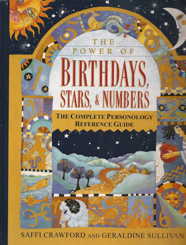 The Power of Birthdays Stars & Numbers: The Complete Personology