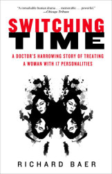 Switching Time: A Doctor's Harrowing Story of Treating a Woman with