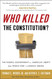 Who Killed the Constitution?