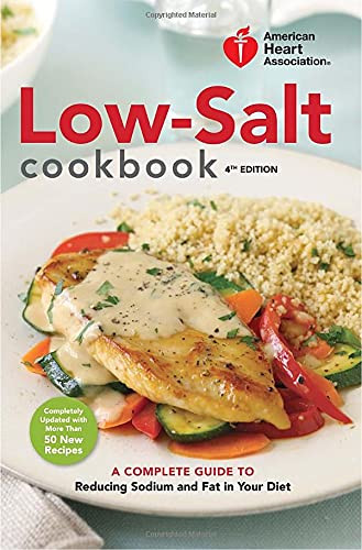 American Heart Association Low-Salt Cookbook:A Complete Guide to