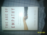 The Age of Empathy: Nature's Lessons for a Kinder Society