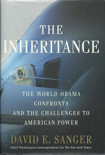 The Inheritance: The World Obama Confronts and the Challenges to
