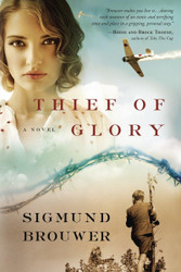 Thief of Glory: A Novel