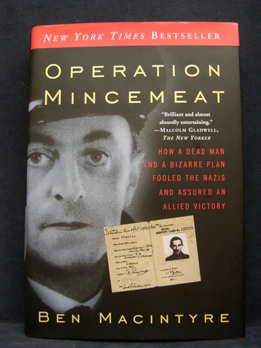 Operation Mincemeat: How a Dead Man and a Bizarre Plan Fooled the