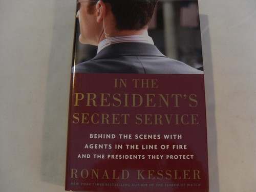 In the President's Secret Service: Behind the Scenes with Agents in
