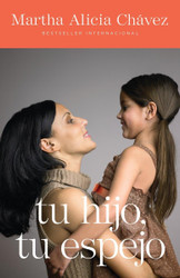 Tu hijo tu espejo (Spanish Edition)