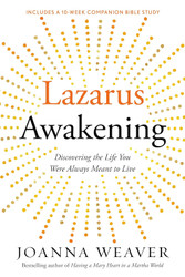 Lazarus Awakening: Finding Your Place in the Heart of God