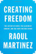 Creating Freedom: The Lottery of Birth the Illusion of Consent and