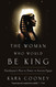 The Woman Who Would Be King