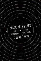 Black Hole Blues and Other Songs from Outer Space