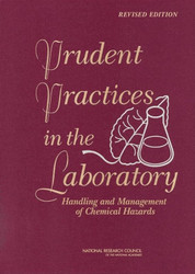 Prudent Practices in the Laboratory: Handling and Management of