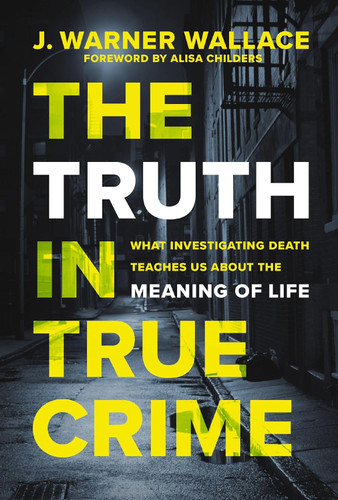 The Truth in True Crime: What Investigating Death Teaches Us About