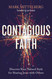 Contagious Faith: Discover Your Natural Style for Sharing Jesus with
