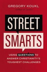 Street Smarts: Using Questions to Answer Christianity's Toughest