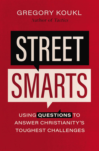 Street Smarts: Using Questions to Answer Christianity's Toughest