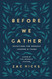 Before We Gather: Devotions for Worship Leaders and Teams