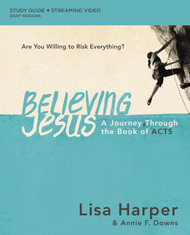 Believing Jesus Bible Study Guide plus Streaming Video: A Journey