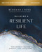 Building a Resilient Life Bible Study Guide plus Streaming Video