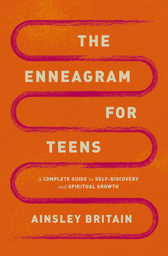The Enneagram for Teens: A Complete Guide to Self-Discovery and