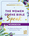 The Women of the Bible Speak Workbook: The Wisdom of 16 Women and