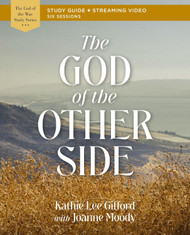 The God of the Other Side Bible Study Guide plus Streaming Video